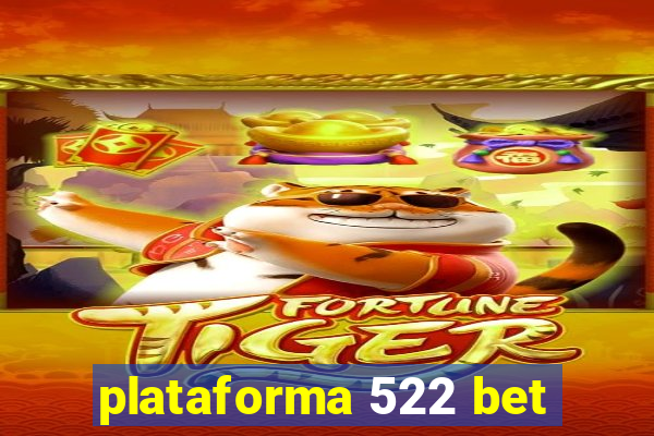 plataforma 522 bet